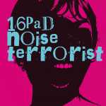 16PAD NOISE TERRORIST