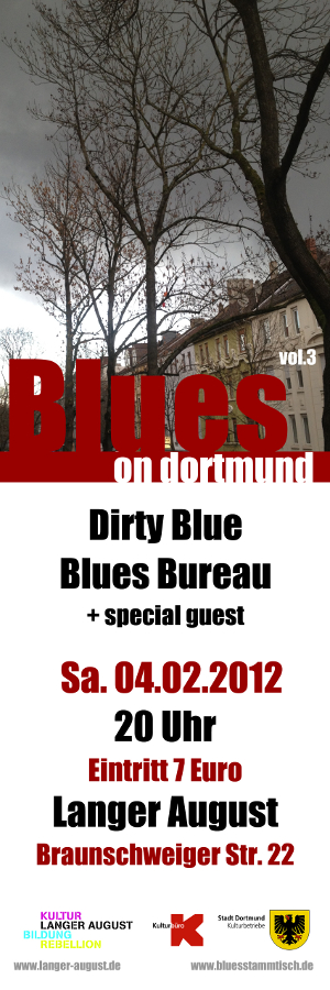 Blues on Dortmund 3 mit Dirty Blue (Dortmund), Blues Bureau (Essen) und special Guest