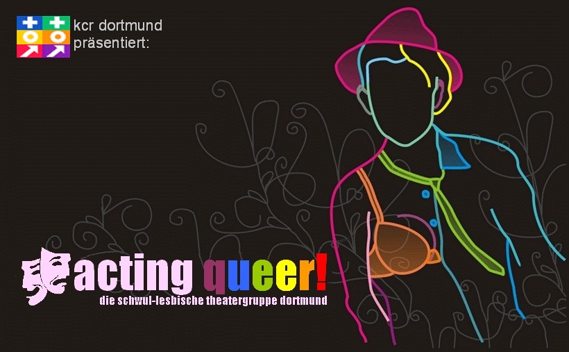 acting queer! die schwul-lesbische Theatergruppe Dortmund