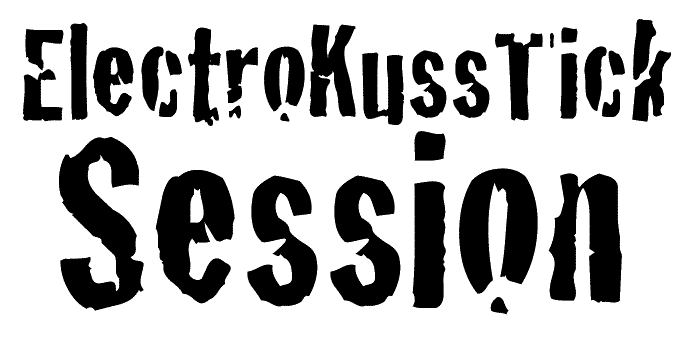 Session: ElektroKussTick