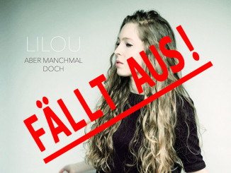 Konzert mit LILOU fällt aus!