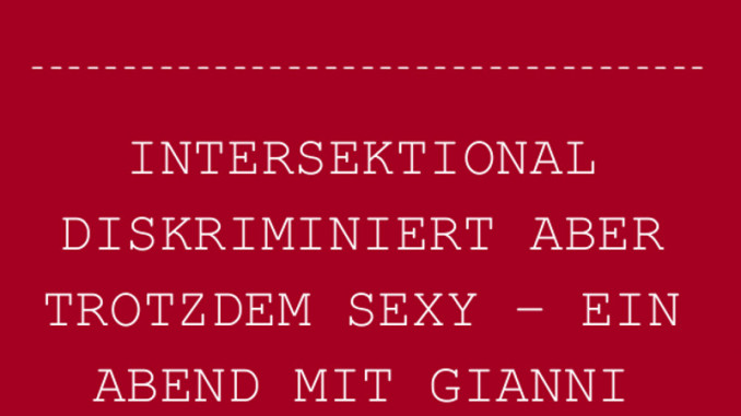 INTERSEKTIONAL DISKRIMINIERT ABER TROTZDEM SEXY