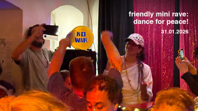 friendly mini rave: dance for peace!